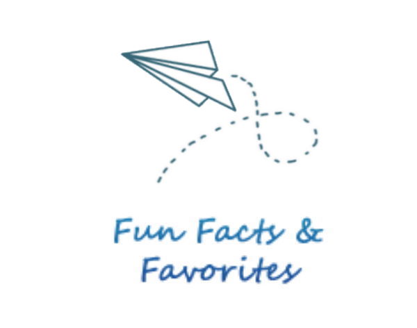 Fun Facts & Favorites